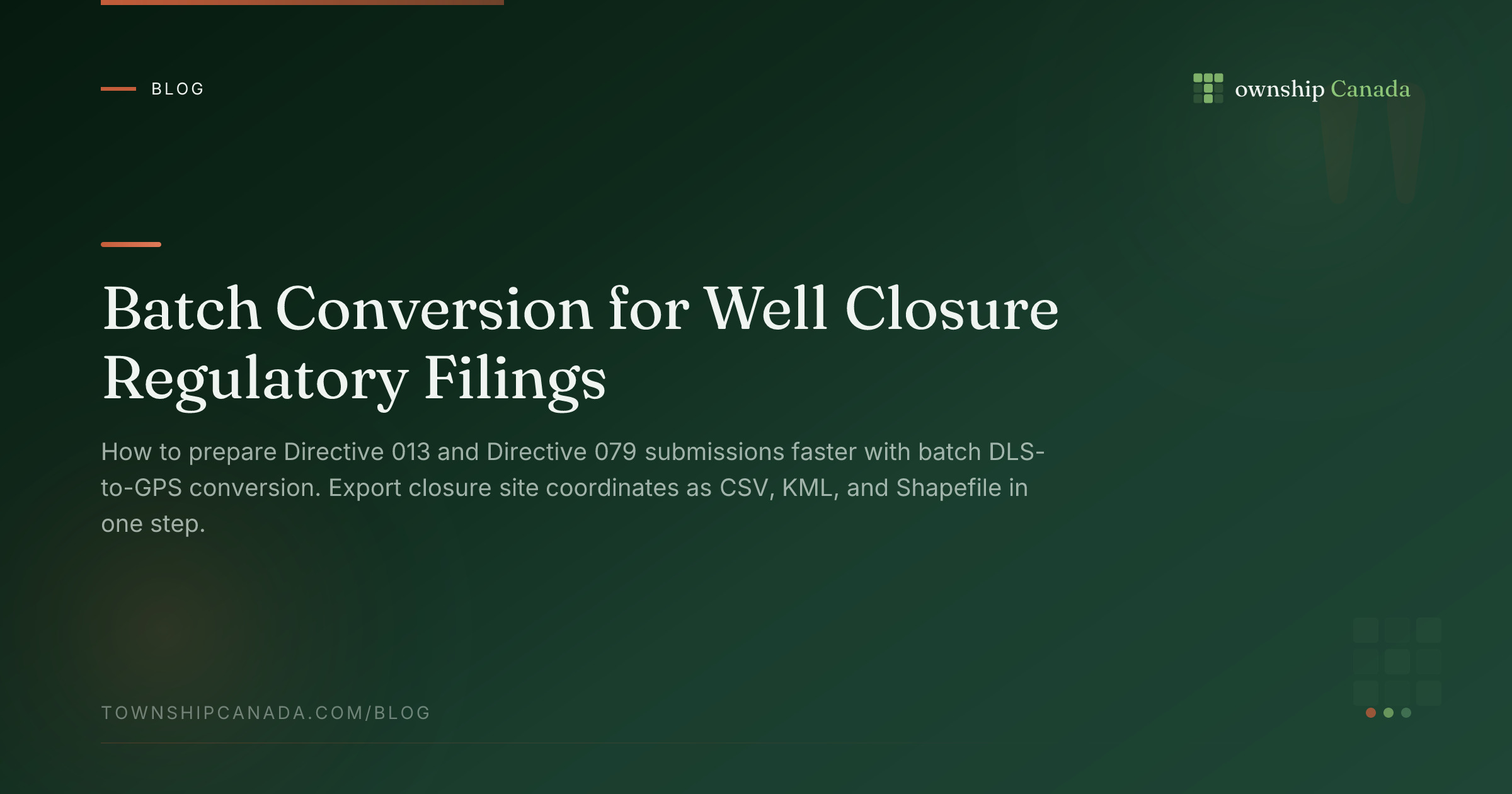 Batch Conversion for Well Closure Regulatory Filings | Township Canada
