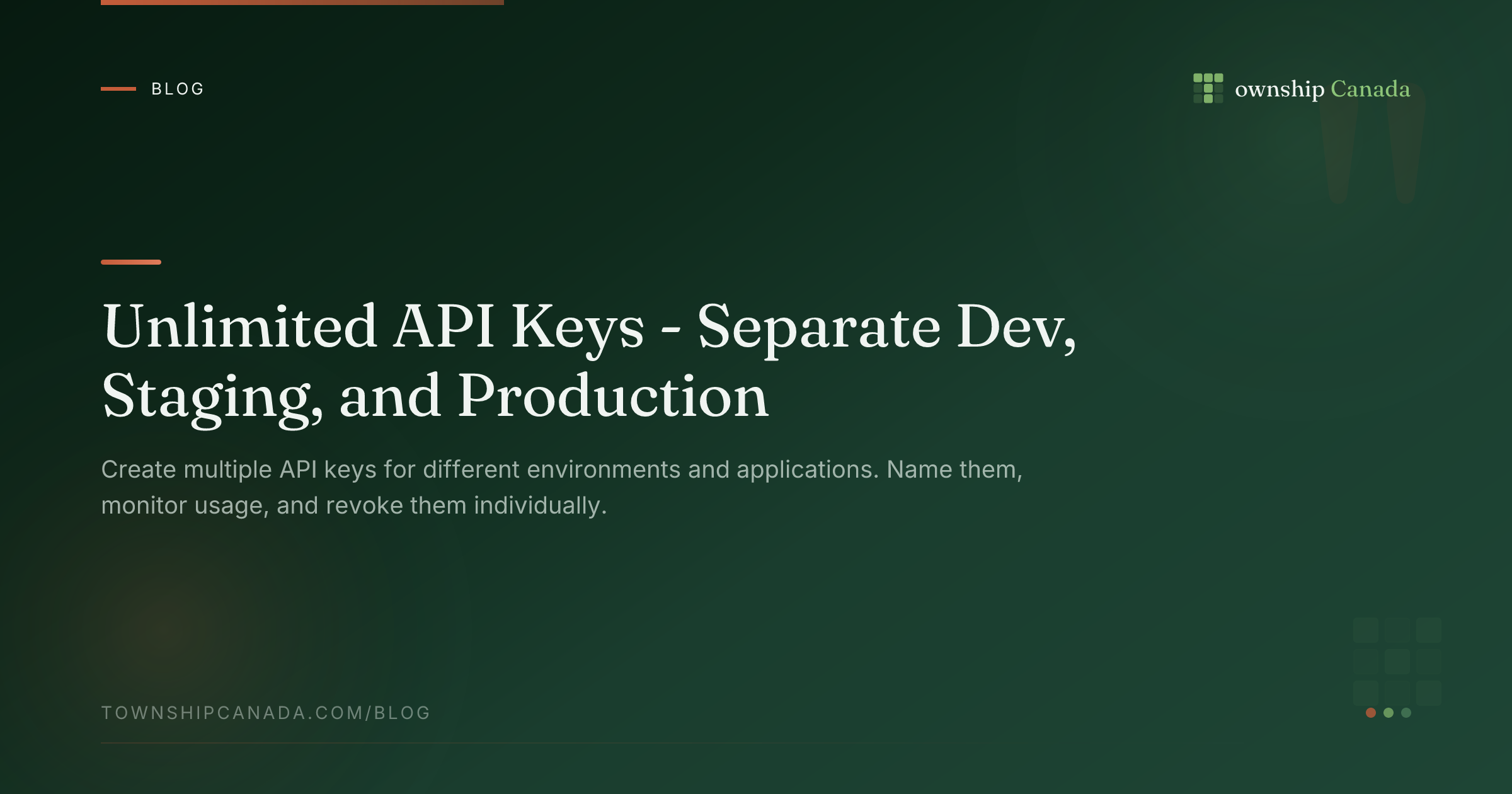 Unlimited API Keys - Separate Dev, Staging, and Production | Township ...